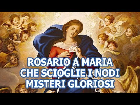 Il Potente Rosario del Mercoled&igrave; di Maria per Sciogliere i Nodi